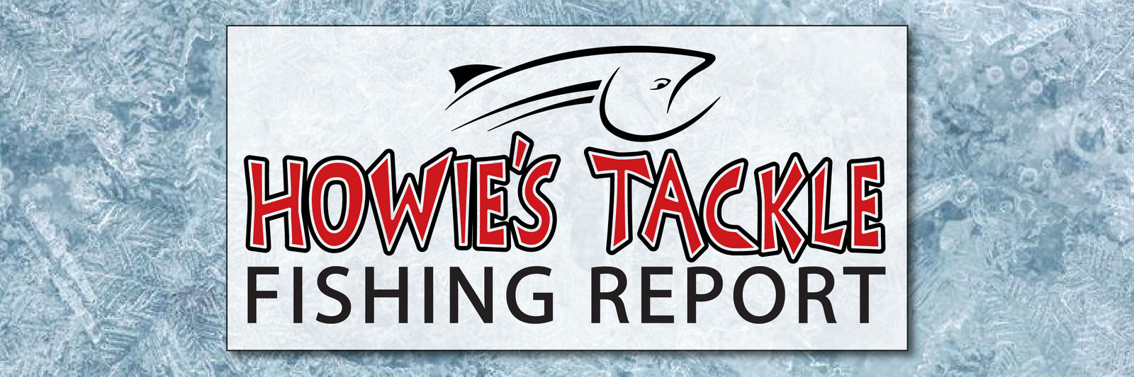 Image for Howie's Tackle Fishing Report